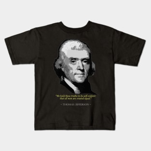 Thomas Jefferson Quote Kids T-Shirt